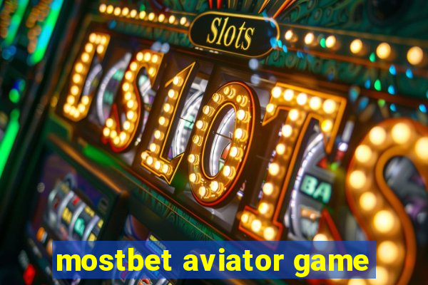 mostbet aviator game